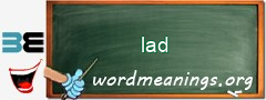 WordMeaning blackboard for lad